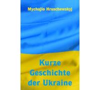 Kurze Geschichte der Ukraine