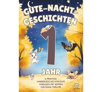 Kurze Gute-Nacht-Geschichten ab 1 Jahr - 5-Minuten-Kindergeschichten zum Vorlesen mit Reimen für süße Träume: Bilderbuch mit Tieren und wertvollen Botschaften für Babys und Kleinkinder zum Einschlafen