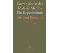 Kurzer Abriss der Materia Medica: Ein Repetitorium