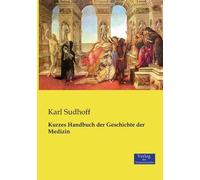 Kurzes Handbuch Der Geschichte Der Medizin