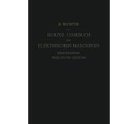 Kurzes Lehrbuch Der Elektrischen Maschinen