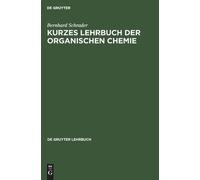 Kurzes Lehrbuch Der Organischen Chemie