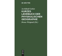 Kurzes Lehrbuch Der Physikalischen Geographie