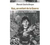 Kus, un enfant de la Guerre: Une émouvante histoire de résilience