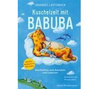Kuschelzeit Mit Babuba. Geschichten Zum Ausruhen Und Loslassen