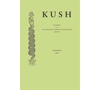 Kush - Proceedings Of The 14th International Conference For Nubian Studies, Paris 2018, 2 Volumes