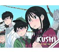 Kushi, tome 4. La fille du vent