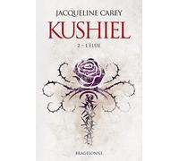 Jacqueline Carey – Kushiel – Tome 2 : L'Élue – Roman – Cartonné