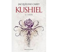 Kushiel - Tome 2 - L'elue