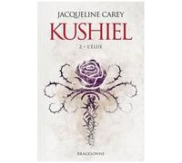 Kushiel - Tome 2 - L'elue