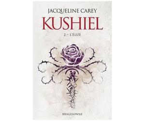 Kushiel - Tome 2 - L'elue