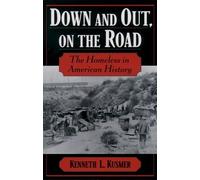Down & Out, on the Road Kenneth L. Kusmer (Auteur)
