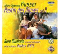 Kusser - Festin des Muses: Orchestral Suites 2