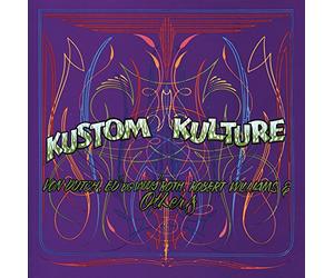 Kustom Kulture: Von Dutch, Ed "Big Daddy" Roth, Robert Williams and Others