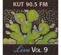 KUT 90.5 Fm Live Vol. 9 by Unknown (0100-01-01)