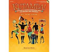 Kutamba!: African And Jamaican Inspired Songs For The Diatonic Orff Ensembles