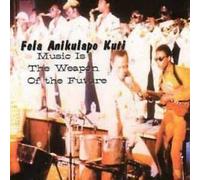 Kuti, Fela - Music is Weapon of The Future