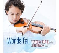 KUTIK,YEVGENY / NOVACEL,JOHN Words Fail (CD)