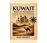 Kuwait Oasis To Metropolis
