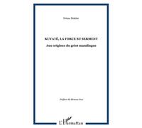 Kuyaté, la force su serment - Drissa Diakité - L'harmattan - broché - Livre