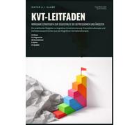 KVT-Leitfaden: Wirksame Strategien zur Selbsthilfe bei Depressionen und Ängsten