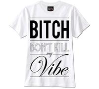KVXSQLH T-Shirt Bitch Don't Kill My Vibe NWA Swag Dope Hipster(X-Large)