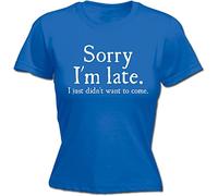KVXSQLH Women's Sorry I'm Late I Just Didn't Want to Come - Fitted T-Shirt Blue(X-Large)