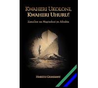 Kwaheri Ukoloni, Kwaheri Uhuru! Zanzibar Na Mapinduzi Ya Afrabia