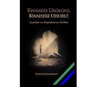 Kwaheri Ukoloni, Kwaheri Uhuru! Zanzibar Na Mapinduzi Ya Afrabia