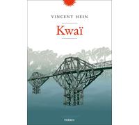 Kwaï - Vincent Hein - Phebus - broché - Roman