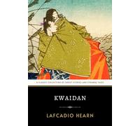 Kwaidan: LARGE PRINT: The Original 1904 Japanese Ghost Story Collection