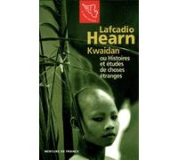 Kwaidan ou Histoires et études de choses étranges