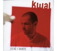 Kwal - La Ou J Habite