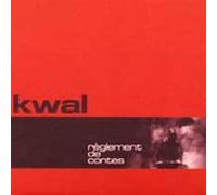 Kwal - Règlements De Contes