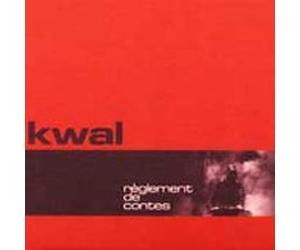 Kwal - Règlements De Contes