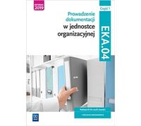 Kwalifikacja EKA.04 Podrêcznik do nauki zawododu technik ekonomista Czêœæ 1 Joanna Ablewicz, Damian Dêbski, Pawe³ Dêbski, Joanna Œli¿ewska (Buch auf Polnisch)