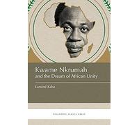 Kwame Nkrumah And The Dream Of African Unity