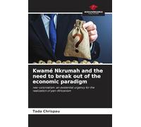 Kwamé Nkrumah and the need to break out of the economic paradigm
