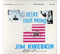 Kweskin,Jim - Relax Your Mind