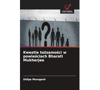 Kwestie tożsamości w powieściach Bharati Mukherjee