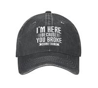 KWQDOZF Je suis là Parce Que tu as cassé Quelque Chose Casquette pour Homme Casquettes de Baseball