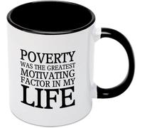 KWQDOZF La pauvreté a été mon plus grand moteur dans la vie. Mug à café original en céramique imprimée recto verso, 325 ml (11 oz), idéal comme cadeau pour maman, papa, un ami, une épouse ou un mari.
