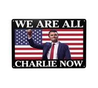KWQDOZF Nous sommes tous Charlie Kirk maintenant panneau en métal décor Justice pour Charlie Kirk peinture en étain art mural décor rétro 12 x 8 pouces panneaux en métal décoratifs pour la maison