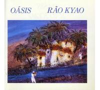 Kyao Rao - Oasis [Import]
