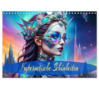 Kybernetische Schönheiten (Wandkalender 2026 DIN A4 quer), CALVENDO Monatskalender: Die Fusion von Mensch und Maschine, eine Symbiose der Schönheit.