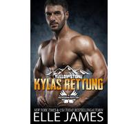 Kylas Rettung: 1 (Brotherhood Protectors Yellowstone Reihe)