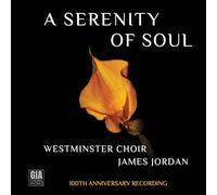 Kyle Saint Sauveur - A Serenity of Soul Westminster Choir Enregistrement 100e anniversaire