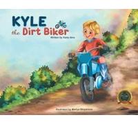 Kyle The Dirt Biker Paperback Book By Katie Akin