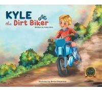Kyle The Dirt Biker Paperback Book By Katie Akin