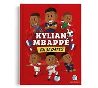 Laurence Gay – Kylian Mbappé en 30 dates – Cartonné, Livre-jeu